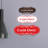 Designer Cash Only Wall or Door Sign