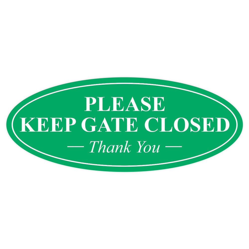 Oval PLEASE KEEP GATE CLOSED Thank You Sign