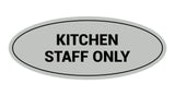 Signs ByLITA Oval Kitchen Staff Only Sign