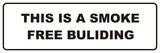 Signs ByLITA Standard This is a Smoke Free Building Sign