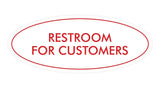 Oval Restroom For Customers Sign
