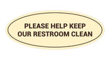 Oval Please Help Keep Our Restroom Clean Sign