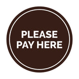 Signs ByLITA Circle Please Pay Here Sign