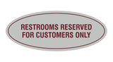 Oval Restrooms Reserved For Customers Only Sign