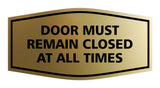 Signs ByLITA Fancy Door Must Remain Closed At All Times Sign