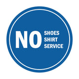 Signs ByLITA Circle No Shoes No Shirt No Service Sign