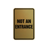 Portrait Round Not An Entrance Sign with Adhesive Tape, Mounts On Any Surface, Weather Resistant