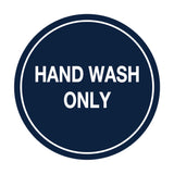 Signs ByLITA Circle Hand Wash Only Sign