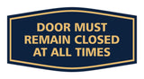Signs ByLITA Fancy Door Must Remain Closed At All Times Sign