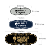 Designer Humble Genius Wall or Door Sign