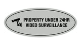 Oval PROPERTY UNDER 24HR VIDEO SURVEILLANCE Sign