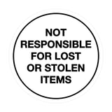 Signs ByLITA Circle Not Responsible For Lost or Stolen Items Sign