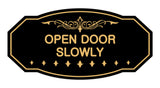 Victorian Open Door Slowly Sign