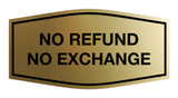 Signs ByLITA Fancy No Refund No Exchange Sign