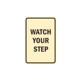 Portrait Round Watch Your Step Sign with Adhesive Tape, Mounts On Any Surface, Weather Resistant