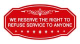 Victorian We Reserve The Right To Refuse Service To Anyone Sign