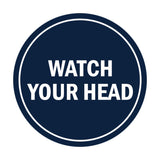 Signs ByLITA Circle Watch Your Head Sign