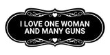 Designer I Love One Woman and Many Guns Wall or Door Sign