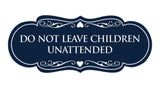 Signs ByLITA Designer Do Not Leave Children Unattended Sign