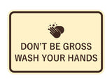 Signs ByLITA Classic Framed Don't Be Gross Wash Your Hand Sign