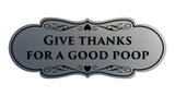 Signs ByLITA Designer Give thanks for a good poop Sign