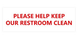 Signs ByLITA Basic Please Help Keep Our Restroom Clean Sign