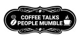 Designer Coffee Talks People Mumble Wall or Door Sign