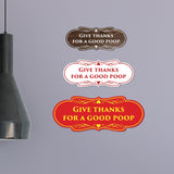 Signs ByLITA Designer Give thanks for a good poop Sign