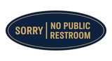 Oval Sorry No Public Restroom Sign