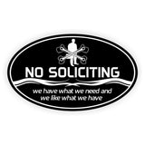 No Soliciting We Have What We Need Oval