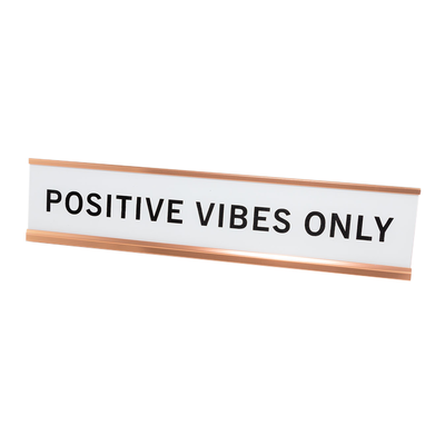 Positve Vibes Only 2"x10" Novelty Nameplate Desk Sign